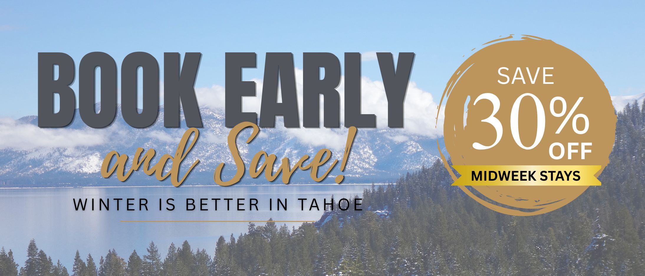 Book Early and Save- Mid Week Stays
